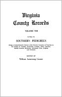 A Key To Southern Pedigrees. Being A Comprehensive Guide To The Colonial Ancestry Of Families In The States Of Virginia, Maryland, Georgia, North Carolina, South Carolina, Kentucky, Tennessee, West Virginia And Alabama. Volume Viii, Virginia County Reco