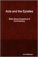 Acts and the Epistles : Bible Study Questions & Commentary
