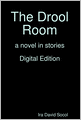 The Drool Room : A Novel in Stories Digital Edition
