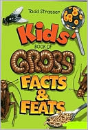 The Kids' Book of Gross Facts and Feats