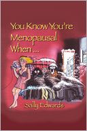 You Know You're Menopausal When...