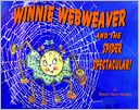 Winnie Webweaver and the Spider Spectacular!