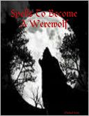 Spells to Become a Werewolf