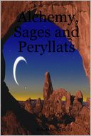 Alchemy, Sages and Peryllats