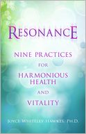 Resonance: Nine Practices for Harmonious Health and Vitality