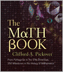 The Math Book: From Pythagoras to the 57th Dimension, 250 Milestones in the History of Mathematics