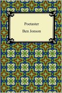 Poetaster, Or, His Arraignment