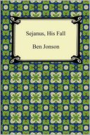 Sejanus, His Fall