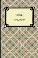 Volpone, Or, The Fox