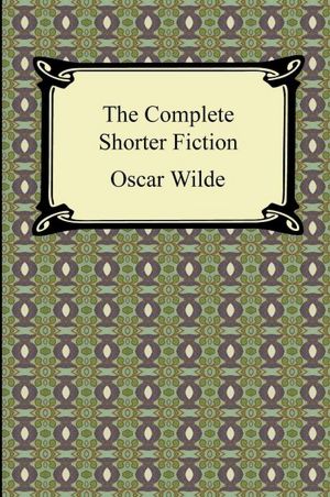 The Complete Shorter Fiction