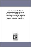 Sermons Preached Before The Congregation Of The Presbyterian Church