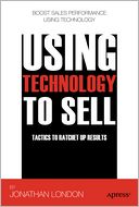 Using Technology to Sell: Tactics to Ratchet up Results