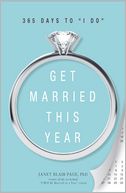 Get Married This Year: 365 Days to 