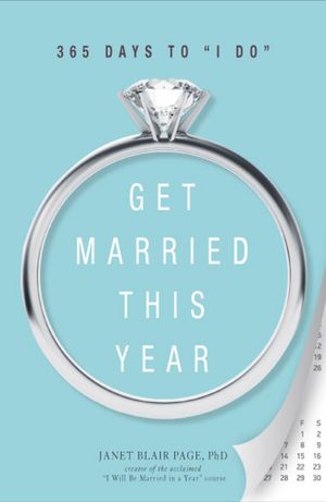 Get Married This Year: 365 Days to 