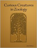 Curious Creatures in Zoology