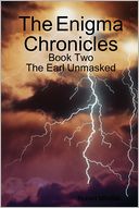 The Enigma Chronicles : Book Two: The Earl Unmasked