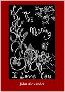 The Meaning of I Love You