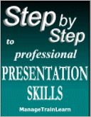 Step By Step to Professional Presentation Skills