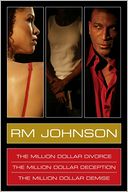 RM Johnson Million Dollar Series E-Book Box Set: Million Dollar Divorce, Million Dollar Deception, Million Dollar Demise