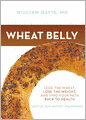 Wheat Belly: Lose the Wheat, Lose the Weight, and Find Your Path Back to Health