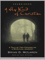 A New Kind of Christian: A Tale of Two Friends on a Spiritual Journey