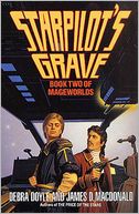 Starpilot's Grave: Book Two of Mageworlds