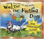 Walter the Farting Dog (Walter the Farting Dog Series #1)