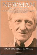 Newman: An Intellectual & Spiritual Biography of John Henry Newman