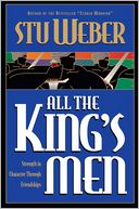 All the King's Men: Strength in Character Through Friendships
