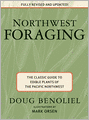 Northwest Foraging: The Classic Guide to Edible Plants of the Pacific Northwest