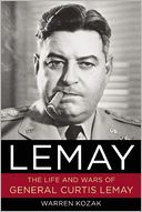 LeMay: The Life and Wars of General Curtis LeMay