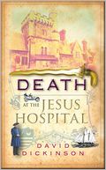 Death at the Jesus Hospital: A Lord Francis Powerscourt Investigation