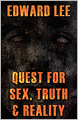 Quest For Sex, Truth & Reality