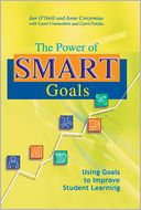 Power of SMART Goals, The: Using Goals to Improve Student Learning