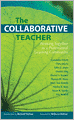 The Collaborative Teacher: Working Together as a Professional Learning Community