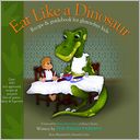Eat Like a Dinosaur: Recipe & Guidebook for Gluten-free Kids