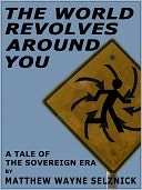 The World Revolves Around You