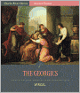 The Georgics (Illustrated)