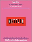 Netflix: A WikiFocus Book