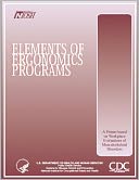 Elements Of Ergonomics Programs: A Primer Based On Workplace Evaluations Of Musculoskeletal Disorders