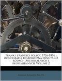 Frank I Frankici Polscy, 1726-1816