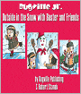 Outside in the Snow with Buster and Friends: Story, Flash Cards, Fun Extras (Sight Words and Vocabulary--Big Book Edition)