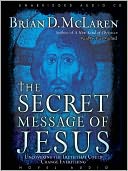 The Secret Message of Jesus by Brian McLaren: Audio Book Cover