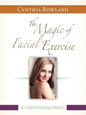 The Magic Of Facial Exercise