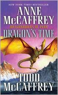 Dragon's Time (Dragonriders of Pern Series)