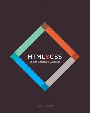 HTML & CSS: Design and Build Web Sites