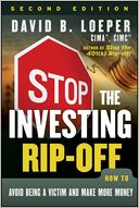 Stop the Investing Rip-off: How to Avoid Being a Victim and Make More Money