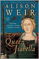 Queen Isabella: Treachery, Adultery, and Murder in Medieval England