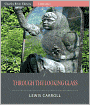 Through the Looking Glass (Illustrated)
