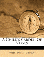 A Child's Garden Of Verses